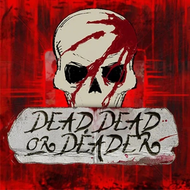 Dead, Dead or Deader slot cover Cover image for Dead, Dead or Deader slot